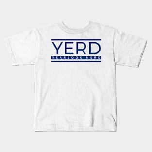 Yearbook Nerd Squad: YERD Edition Kids T-Shirt